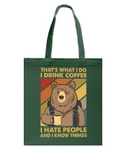 THAT'S WHAT I DO I DRINK COFFEE I HATE PEOPLE Tote Bag tile