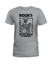 BOOKS BECAUSE MURDER IS WRONG Ladies T-Shirt tile