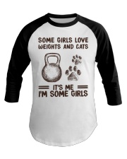 SOME GIRLS WITH WEIGHTS AND CATS Baseball Tee tile
