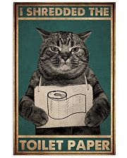 I SHREDDED THE TOILET PAPER 11x17 Poster front