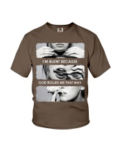 I'M BLUNT BECAUSE GOD ROLLED ME THAT WAY Youth T-Shirt tile