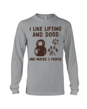 I LIKE LIFTING AND DOGS AND MAYBE 3 PEOPLE Long Sleeve Tee tile