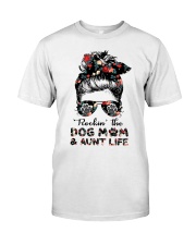 ROCKIN' THE DOG MOM AND AUNT LIFE Classic T-Shirt front