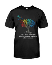 AND I THINK TO MYSELF WHAT A WONDERFUL WORLD Classic T-Shirt front