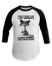 THAT'S WHAT I DO I LEFT WEIGHTS I HATE PEOPLE Baseball Tee tile