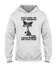 THAT'S WHAT I DO I LEFT WEIGHTS I HATE PEOPLE Hooded Sweatshirt front