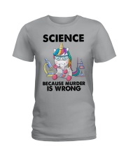 SCIENCE BECAUSE MURDER IS WRONG Ladies T-Shirt tile