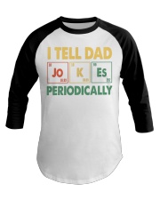 I TELL DAD JOKES PERIODICALLY Baseball Tee tile