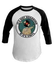 IT'S NOT HOARDING IF IT'S VINYL Baseball Tee tile