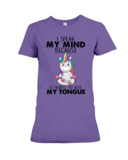 I SPEAK MY MIND BECAUSE IT HURT TO BITE MY TOUNGE Premium Fit Ladies Tee tile