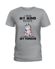I SPEAK MY MIND BECAUSE IT HURT TO BITE MY TOUNGE Ladies T-Shirt tile