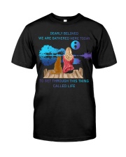 DEARLY BELOVED Classic T-Shirt front