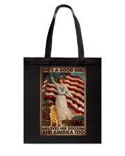 SHE'S A GOOD GIRL LOVES HER DOGS AND AMERICA TOO Tote Bag tile