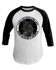 I LIKE TATTOOS AND CATS Baseball Tee tile