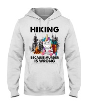 HIKING BECAUSE MURDER IS WRONG Hooded Sweatshirt front