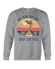EFF YOU SEE KAY WHY OH YOU Crewneck Sweatshirt tile
