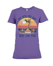 EFF YOU SEE KAY WHY OH YOU Premium Fit Ladies Tee tile