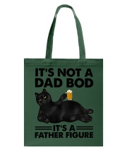 IT''T NOT A DAD BOD IT'S A FATHER FIGURE Tote Bag tile