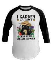 I GARDEN SO I DON'T CHOKE PEOPLE Baseball Tee tile