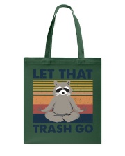 LET THAT TRASH GO Tote Bag tile