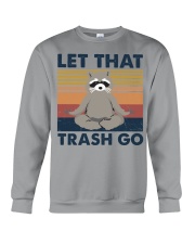 LET THAT TRASH GO Crewneck Sweatshirt tile