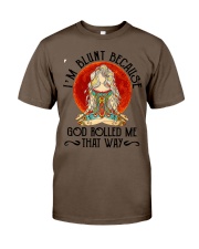 I'M BLUNT BECAUSE GOD ROLL ME THAT WAY Classic T-Shirt tile