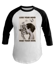LOSE YOUR MIND FIND YOUR SOUL Baseball Tee tile