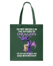 DO NOT MEDDLE IN THE AFFAIRS OF DRAGON Tote Bag tile