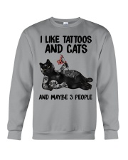 I LIKE TATTOOS AND CATS AND MAYBE 3 PEOPLE Crewneck Sweatshirt tile
