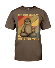 EFF YOU SEE KAY WHY OH YOU Classic T-Shirt tile