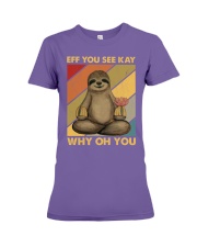 EFF YOU SEE KAY WHY OH YOU Premium Fit Ladies Tee tile