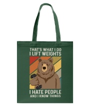 THAT'S WHAT I DO I LIFT WEIGHTS I HATE PEOPLE Tote Bag tile