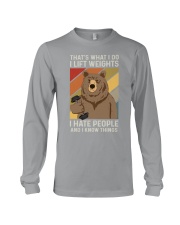 THAT'S WHAT I DO I LIFT WEIGHTS I HATE PEOPLE Long Sleeve Tee tile