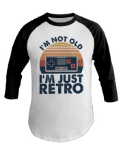 I'M NOT OLD I'M JUST RETRO Baseball Tee tile