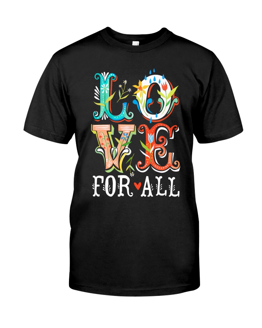 LOVE FOR ALL Classic T-Shirt
