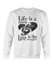 LIFE IS A SONG LOVE IS A MUSIC Crewneck Sweatshirt thumbnail