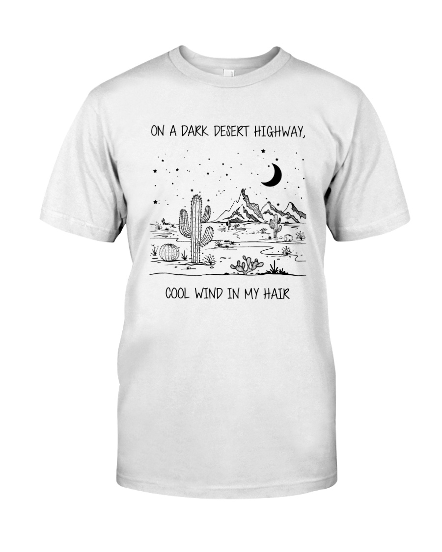 On A Dark Desert Highway Classic T-Shirt