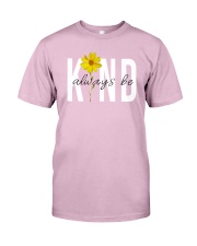 ALWAYS BE KIND Classic T-Shirt front