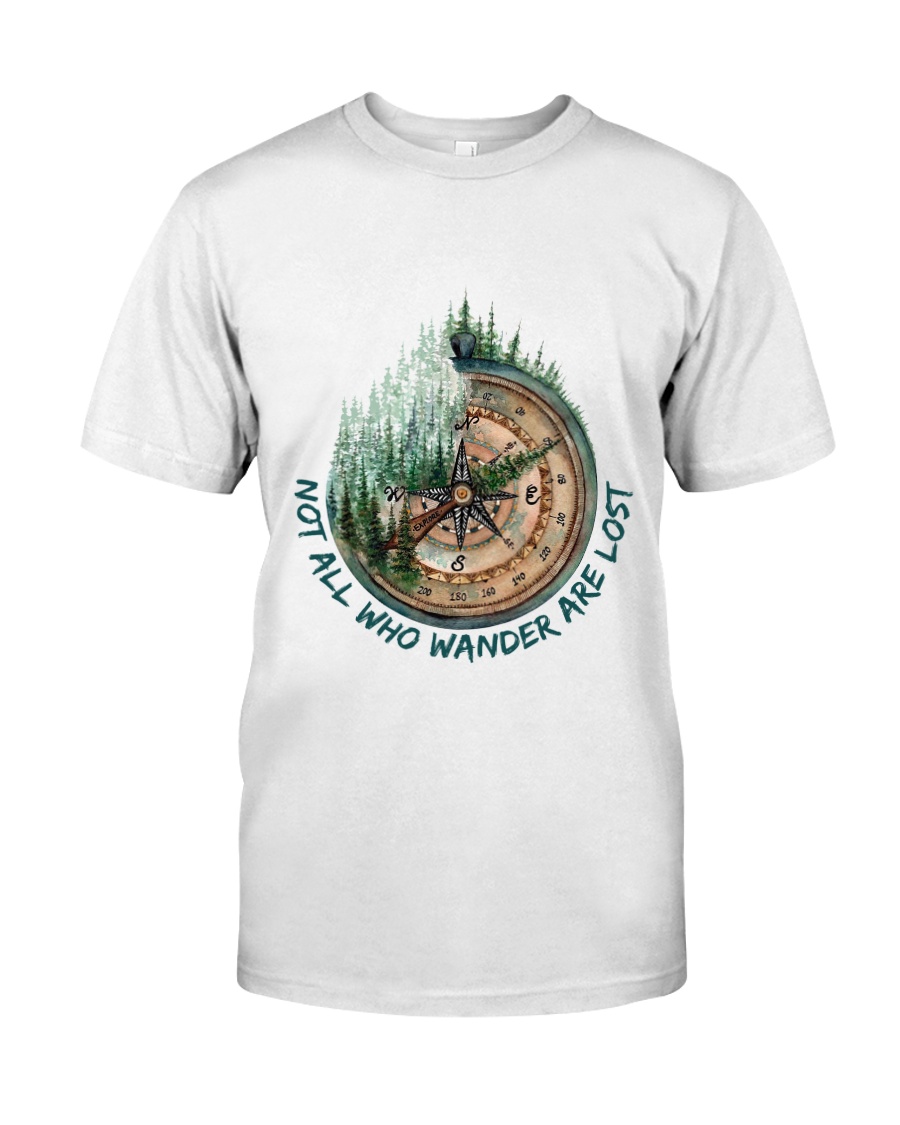 Not all who wander are lost Classic T-Shirt