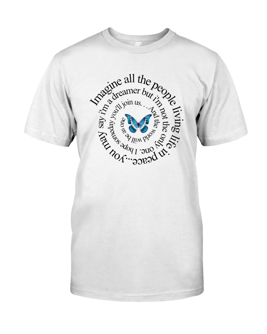IMAGINE ALL THE PEOPLE LIVING LIFE IN PEACE Classic T-Shirt