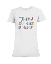 YOU IS KIND SMART IMPORTANT Premium Fit Ladies Tee thumbnail