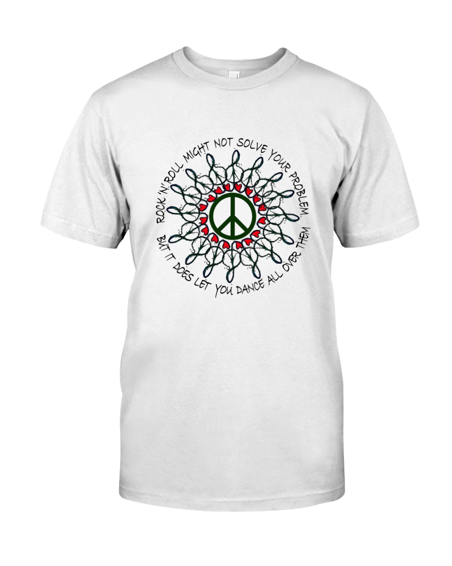Rock And Roll Might Not Solve Your Problem Classic T-Shirt