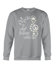 MUSIC IS WHAT FEELINGS SOUND LIKE Crewneck Sweatshirt thumbnail