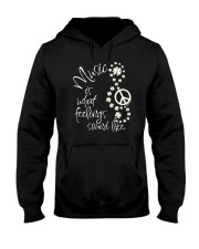 MUSIC IS WHAT FEELINGS SOUND LIKE Hooded Sweatshirt thumbnail