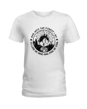 And Into The Forest I Go Ladies T-Shirt thumbnail