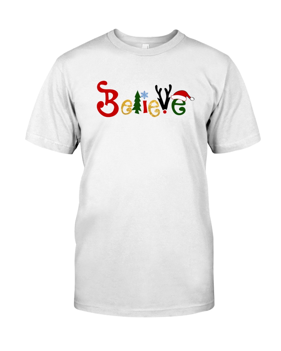 Believe Classic T-Shirt