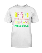 BE KIND WHENEVER POSSIBLE IT IS ALWAYS POSSIBLE Premium Fit Mens Tee thumbnail