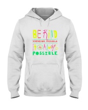 BE KIND WHENEVER POSSIBLE IT IS ALWAYS POSSIBLE Hooded Sweatshirt thumbnail