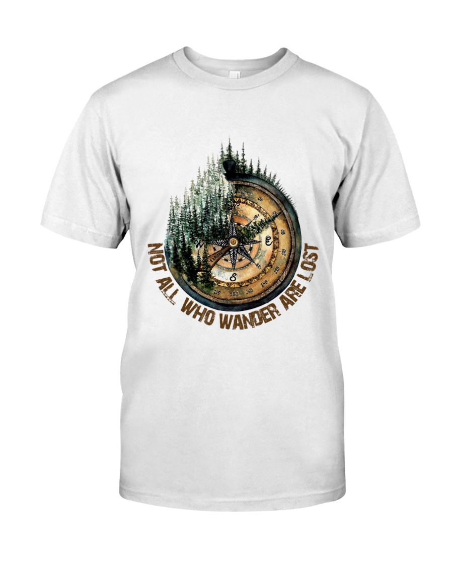 Not all who wander are lost Classic T-Shirt