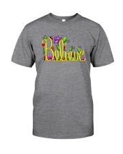 BELIEVE Classic T-Shirt front